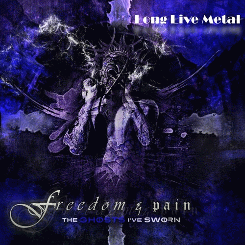 Freedom And Pain : Long Live Metal